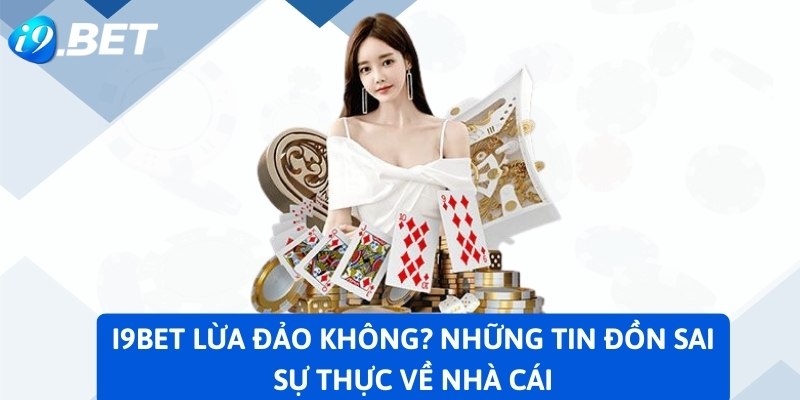 I9BET lừa đảo