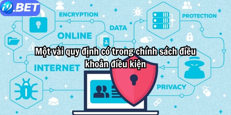 Một vài quy định có trong chính sách điều khoản điều kiện